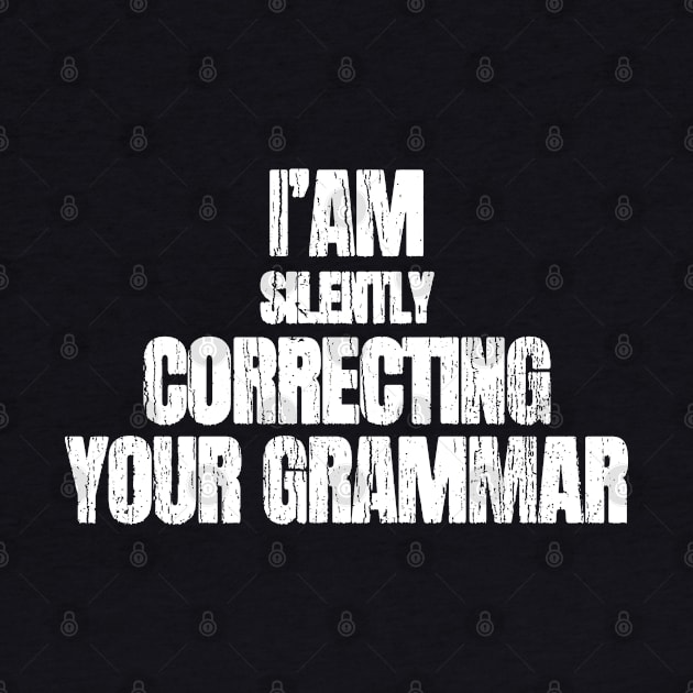 I am Silently Correcting Your Grammar by Decideflashy